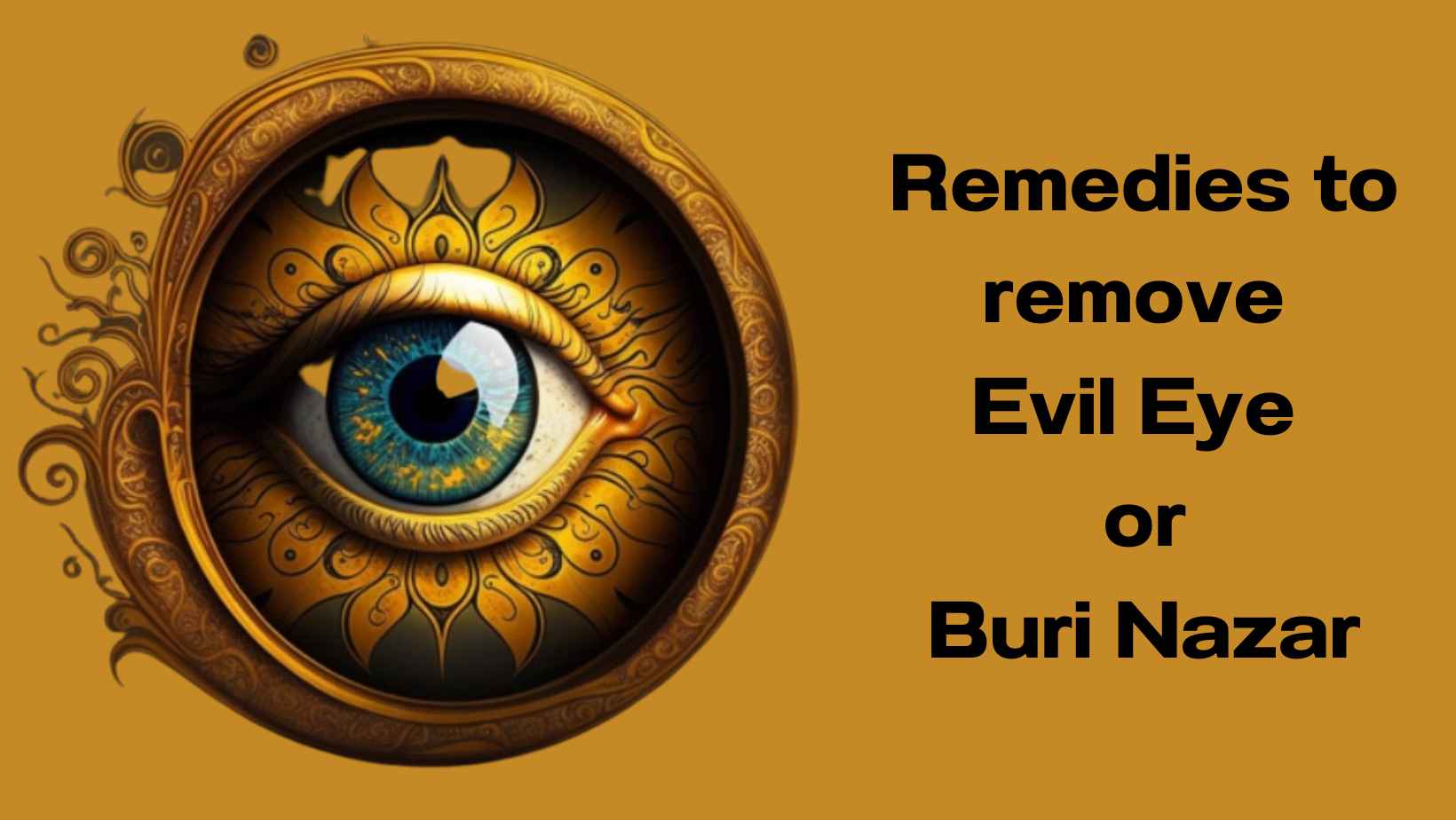 Remedies to remove Evil Eye or Buri Nazaar