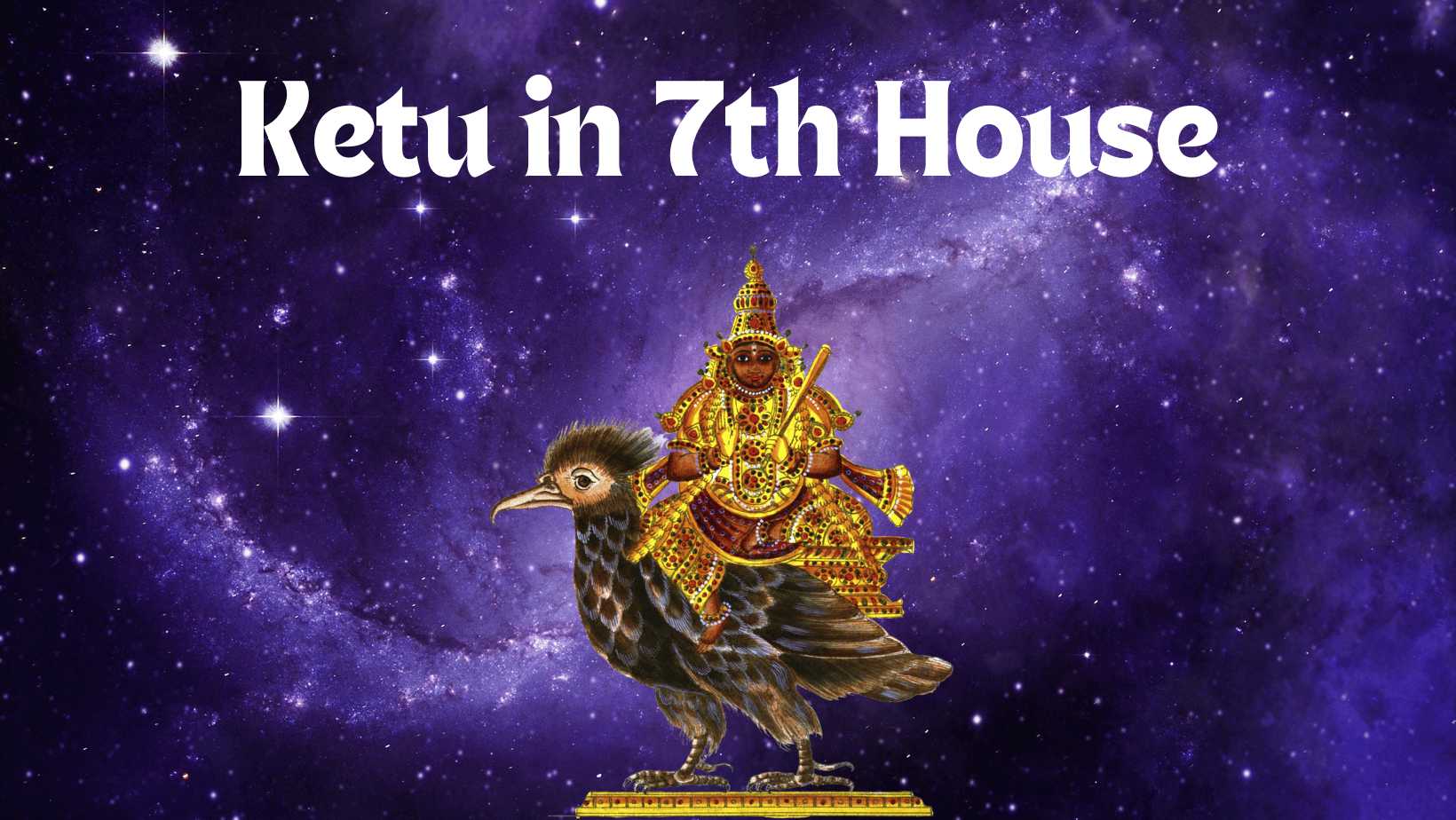 Ketu in 7th house meaning effetcs and remedies